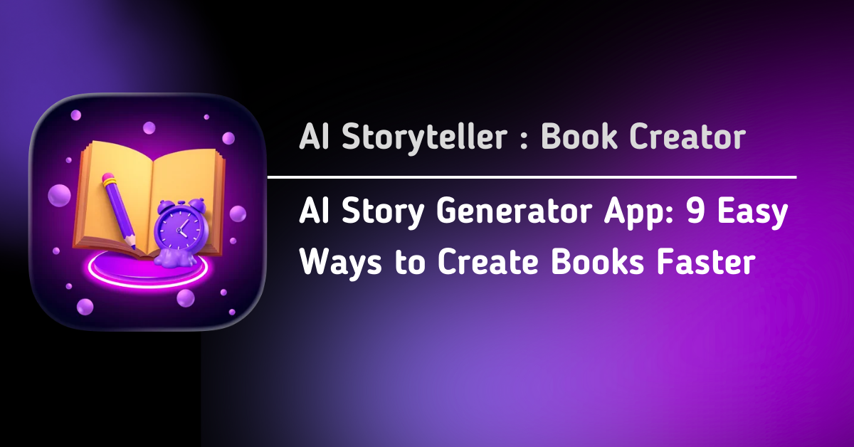AI story generator app showing how to create books faster with AI writing tools